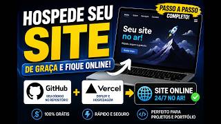 Como Hospedar seu Site GRÁTIS: GitHub + Vercel (Passo a Passo)