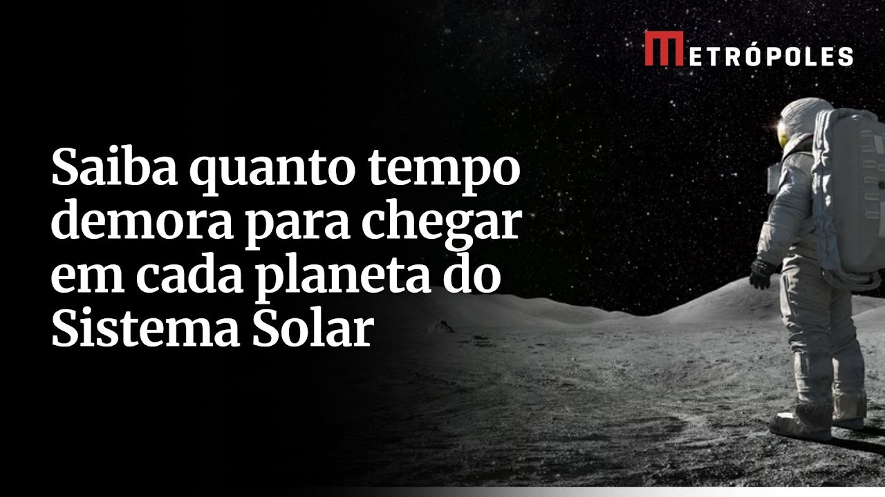 Saiba quanto tempo demora para chegar em cada planeta do Sistema Solar ...