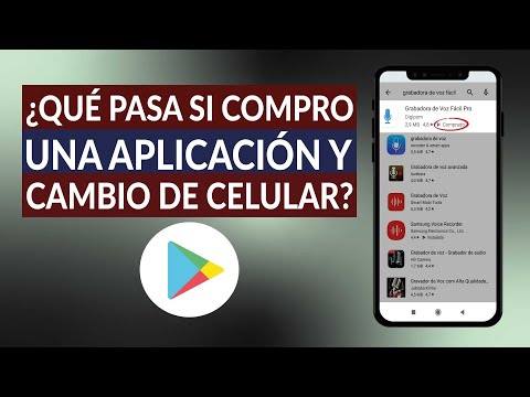 ¿Qué Pasa si Compro una Aplicación en Play Store y Cambio de Celular o Teléfono?