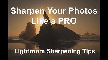 Sharpening Like a PRO in Lightroom