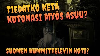 Suomen kummittelevin koti? Tiedätkö ketä kotonasi myös asuu?