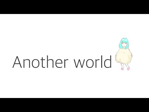 MV 「Another world 」ボカロオリジナル曲