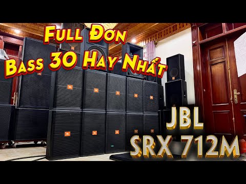 Video Loa JBL SRX 712M Full Đơn Bass 30 Hay Nhất Trong Trong... - youtube
