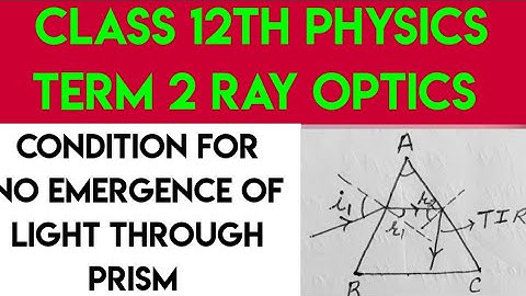 |Condition for no emergence of light through glass prism|L2| Beta classes | yogesh kumar|Class 12th|