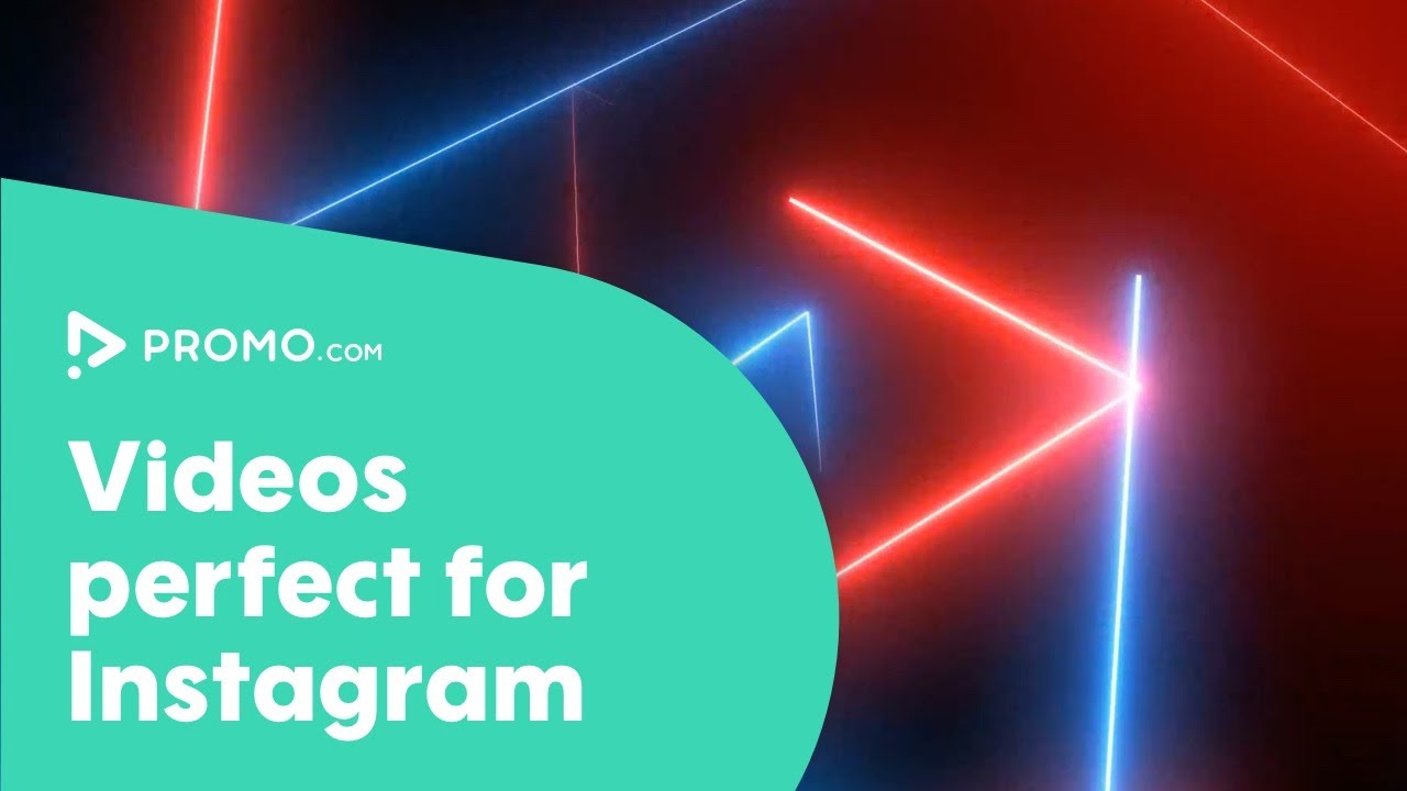 Create the perfect videos for Instagram | Promo.com Blog