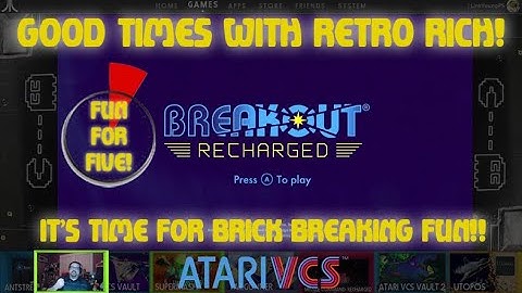 Atari VCS - Breakout Recharged! - Fun For Five! Good Times With Retro Rich Ep. 162