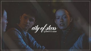 Gilbert + Anne || City Of Stars [+3x07]