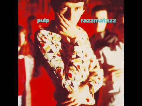 Pulp - Razzamatazz