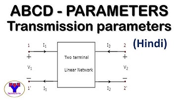 ABCD parameters in Hindi | Transmission parameters | Chain parameters