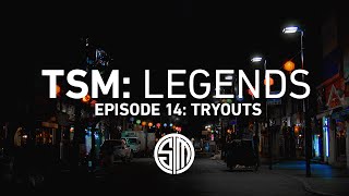 TSM: LEGENDS - Season 2 Episode 14 - Tryouts (Korean Bootcamp)