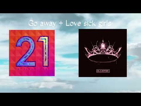 투애니원 Goaway 와 블랙핑크 Lovesick girls 를 섞어보았다