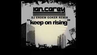 Ian Carey   Keep on Rising   Erdem Goker   Remix Resimi