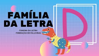 #5  FAMÍLIA LETRA D (SÉRIE ALFABETIZAÇÃO)