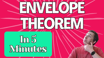 Master the Envelope Theorem in Under 5 Minutes