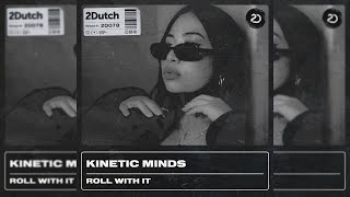 Kinetic Minds - Roll With It