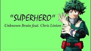Unknown Brain - Superhero (feat. Chris Linton) [Lirik Terjemah]