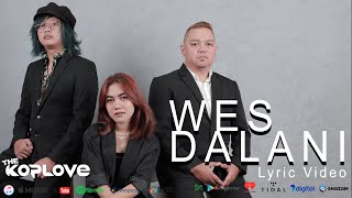 The Koplove - Wes Dalani (Lyric Video)