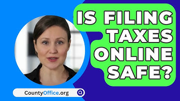 Is Filing Taxes Online Safe? - CountyOffice.org