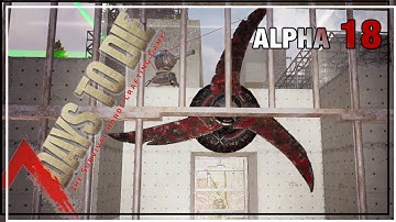 ★ Planning out more horde base upgrades  -- 7 Days to Die Alpha 18 ep 67