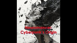 Count Zero William Gibsons Cyberpunk Masterpiece Explained  Fiveminute Nerd Episode 111