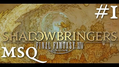 FFXIV: Shadowbringers — Main Scenario part 1