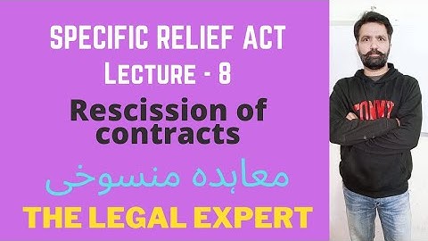 RESCISSION OF A CONTRACT | SPECIFIC RELIEF ACT