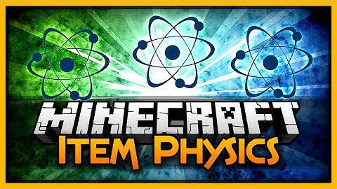 MineCraft - Item Physics Mod! (
