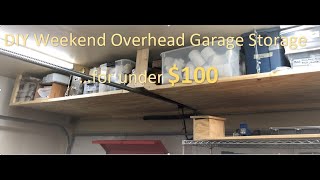 DIY Overhead Garage Storage for $100, easy weekend project