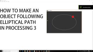 Famous how to make object following elliptical path in processing 3? Profile