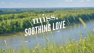 miss. – Soothing Love