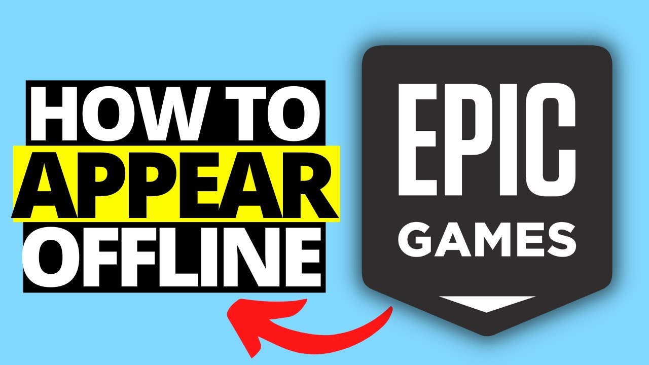 How To Appear Offline In Epic Games YouTube