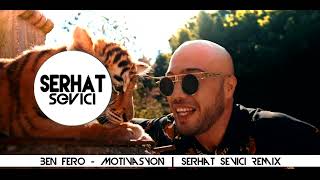 Ben Fero - Motivasyon | Serhat Sevici Remix Resimi