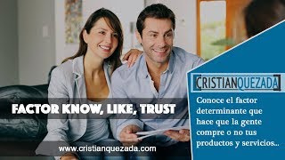 Factor Know Like Trust para Aumentar tus Ventas by Cristian Quezada 95 views 5 years ago 8 minutes, 10 seconds