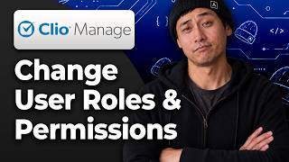 How to Change User Roles and Permissions in Clio Manage [2026 Full Tutorial]