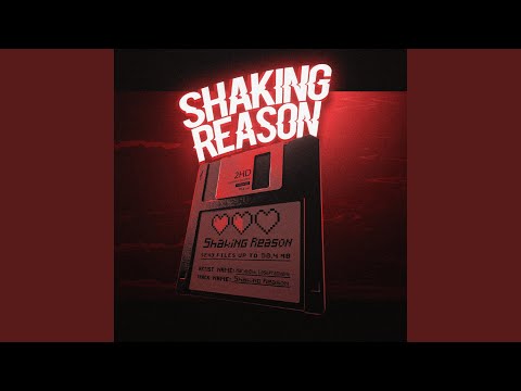 Hardtekk, Lastfragment - Shaking Reason