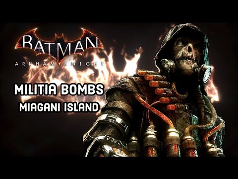 Video: Batman: Arkham Knight - Milície, Mercy Bridge, Bomba, Ostrov Miagani