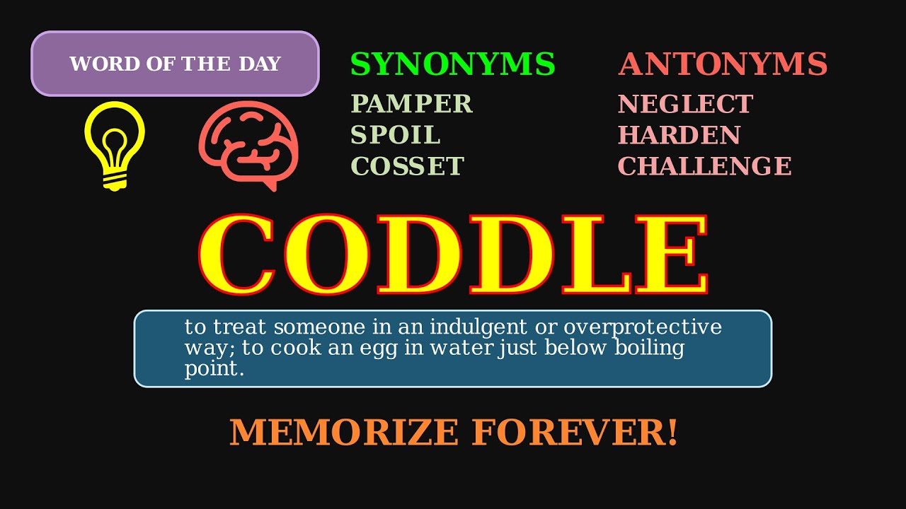 Coddle: To Pamper or Cook Gently 🥚👶 A Dual-Meaning Verb