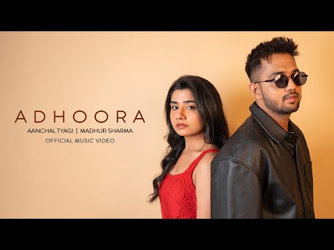 Adhoora (Official Video)