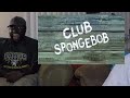 CLUB SPONGEBOB Episode_JamSnugg Reaction