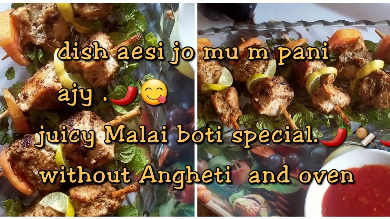 Anghetti Juicy Malai boti special without oven and anghettie- EId special-chaska ...