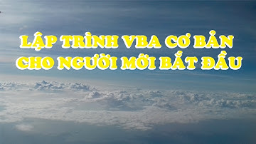Bài 6: Tạo mới, Mở và Lưu file excel tự động trong VBA