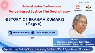 HISTORY OF BRAHMA KUMARIS I B.K. Asha Didi I Jurists Wing I Gyan Sarovar I Abu Raj I 29/05/2026