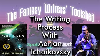 Writing Advice From Authors - #2 An Interview With Adrian Tchaikovsky