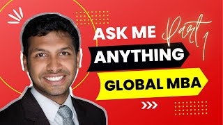Ask Me Anything with Piyush Ranjan - Part 1 | Global MBA Admissions | Management Masters
