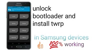 Unlock bootloader and Install twrp in any 📱 Samsung 📱 device