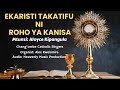 EKARISTI TAKATIFU NI ROHO YA KANISA Lyrics By ALOYCE KIPANGULA Waimbaji Chang Ombe Catholic Singers EKARISTI TAKATIFU NI ROHO YA KANISA Lyrics By ALOYCE KIPANGULA Waimbaji Chang Ombe Catholic Singers