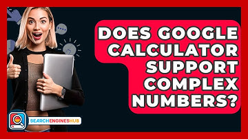 Does Google Calculator Support Complex Numbers? - SearchEnginesHub.com