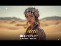 Arabic House Music | Desert Oasis Deep House Mix | Oriental Electronic Vibes 2026 - Tierra