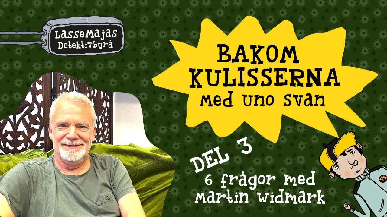 Bakom kulisserna med Uno – Del 3: Frågestund med Martin Widmark