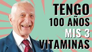 TOMO Estas 3 Vitaminas Principales para DERROTAR EL ENVEJECIMIENTO | Dr John Scharffenber (100 años)